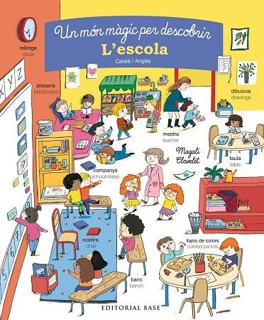 UN MÓN MÀGIC PER DESCOBRIR. L'ESCOLA. CATALÀ/ANGLÈS | 9788416587858 | CLAVELET, MAGALI