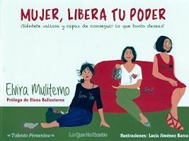MUJER, LIBERA TU PODER | 9788494681448 | SÁNCHEZ-MULITERNO GARCÍA, ELVIRA