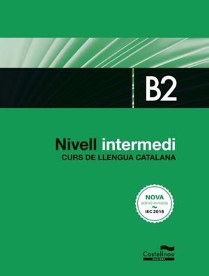 NIVELL INTERMEDI. B2. CURS DE LLENGUA CATALANA | 9788498049572 | AA.VV.