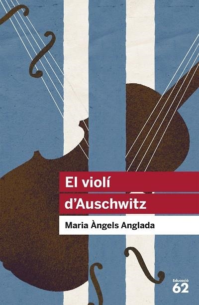 VIOLI D'AUSCHWITZ, EL | 9788415192411 | ANGLADA I D'ABADAL, MARIA ANGELS