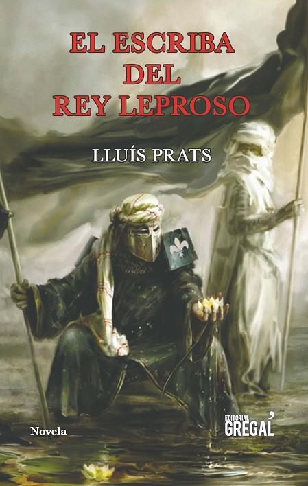 EL ESCRIBA DEL REY LEPROSO | 9788417082284 | PRATS MARTÍNEZ, LLUÍS