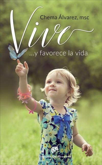 VIVE! ...Y FAVORECE LA VIDA | 9788433029324 | ÁLVAREZ PÉREZ, JOSÉ Mª