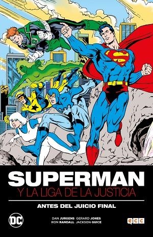 SUPERMAN Y LA LIGA DE LA JUSTICIA : ANTES DEL JUICIO FINAL | 9788416945832 | JURGENS, DAN / JONES, GERARD