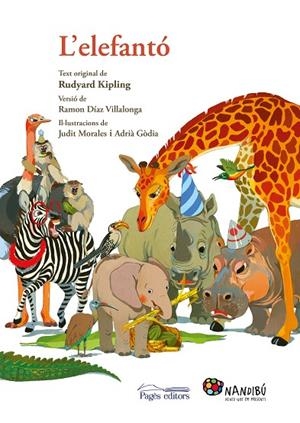 ELEFANTÓ L' | 9788499758954 | KIPLING, RUDYARD / DÍAZ VILLALONGA, RAMON / MORALES VILLANUEVA, JUDIT / GÒDIA MORAGUES, ADRIÀ