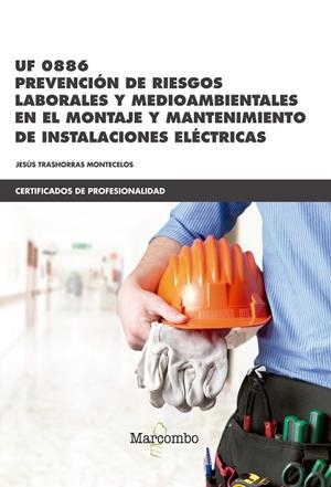 UF0886 PREVENCIÓN DE RIESGOS LABORALES Y MEDIOAMBIENTALES | 9788426725523 | JESÚS TRASHORRAS MONTECELOS