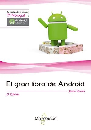 EL GRAN LIBRO DE ANDROID 6ª ED. | 9788426725646 | JESÚS TOMÁS GIRONÉS