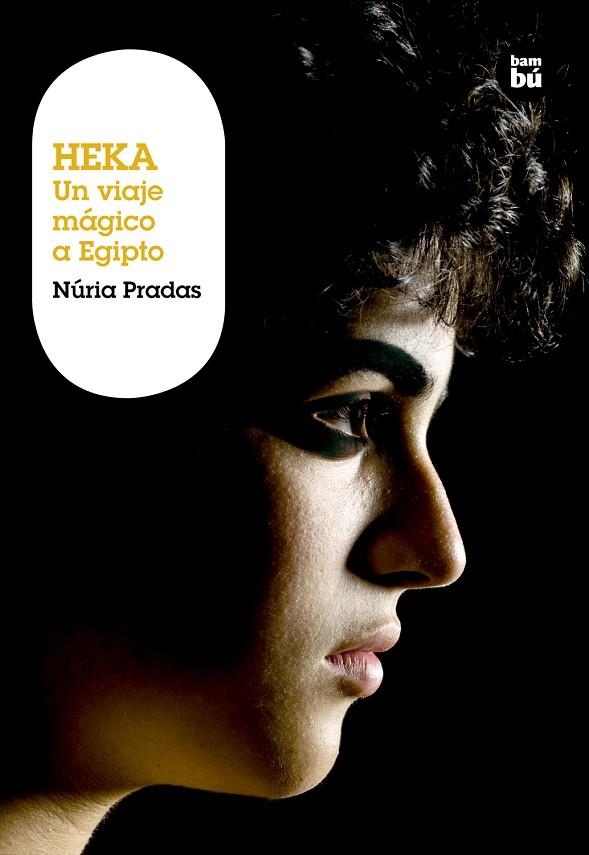 HEKA UN VIAJE MÁGICO A EGIPTO | 9788483430989 | PRADAS ANDREU, NÚRIA