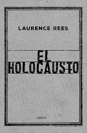 EL HOLOCAUSTO | 9788417067519 | REES, LAURENCE
