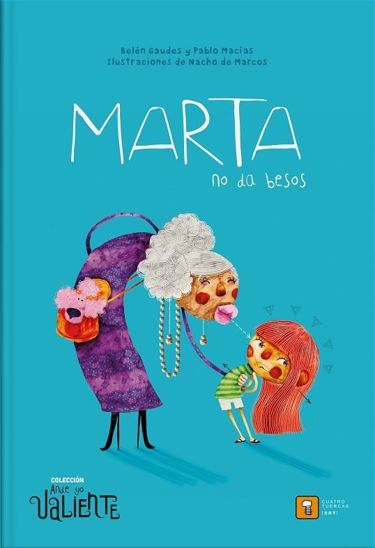 MARTA NO DA BESOS | 9788417006143 | GAUDES, BELÉN/MACÍAS, PABLO