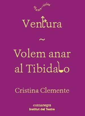 VENTURA / VOLEM ANAR AL TIBIDABO | 9788417188160 | CLEMENTE, CRISTINA