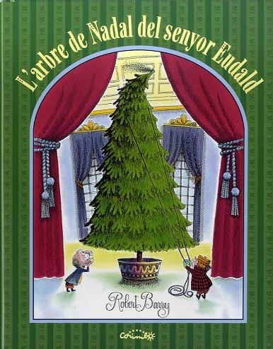 L'ARBRE DE NADAL DEL SENYOR EUDALD | 9788484705697 | ROBER BARRY