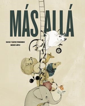 MÁS ALLÁ | 9788416427178 | FERNÁNDEZ CAMPOS, SILVIA / FERNÁNDEZ CAMPOS, DAVID / LÓPEZ ASCANIO, MERCÈ