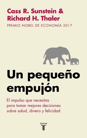 UN PEQUEÑO EMPUJÓN | 9788430606849 | RICHARD H. THALER/CASS R. SUNSTEIN