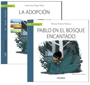 LA ADOPCIÓN + CUENTO: PABLO EN EL BOSQUE ENCANTADO GUIA | 9788436837476 | MÚGICA, JAVIER / MONTERO, YOLANDA