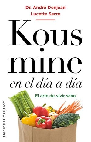 KOUSMINE EN EL DÍA A DÍA | 9788491112815 | DENJEAN, ANDRÉ / SERRE, LUCETTE