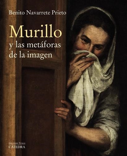 MURILLO Y LAS METÁFORAS DE LA IMAGEN | 9788437637655 | NAVARRETE PRIETO, BENITO