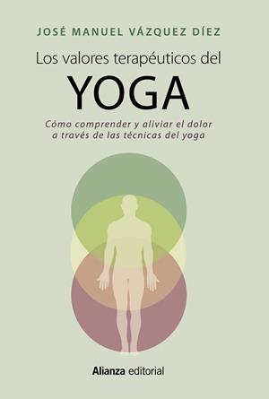 LOS VALORES TERAPÉUTICOS DEL YOGA | 9788420699158 | VÁZQUEZ DÍEZ, JOSÉ MANUEL