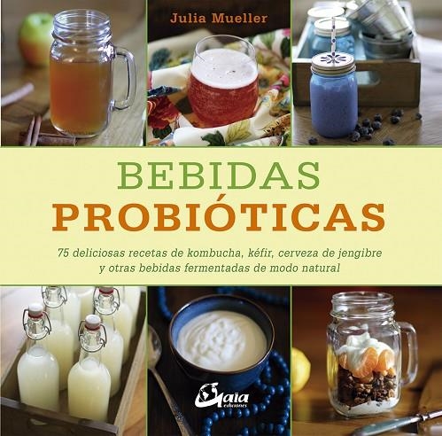 BEBIDAS PROBIÓTICAS | 9788484456711 | MUELLER, JULIA