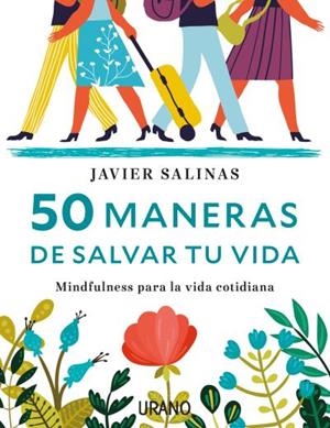 50 MANERAS DE SALVAR TU VIDA | 9788416720040 | SALINAS, JAVIER