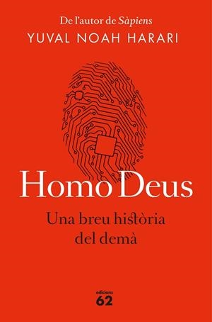 HOMO DEUS (EDICIÓ RÚSTICA) | 9788429776515 | NOAH HARARI, YUVAL