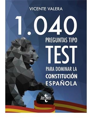 1040 PREGUNTAS TIPO TEST PARA DOMINAR LA CONSTITUCIÓN ESPAÑOLA | 9788430973408 | VALERA, VICENTE