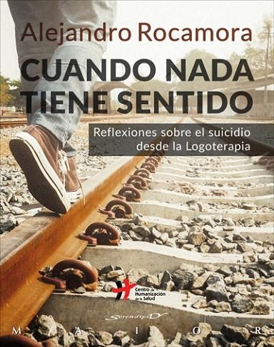 CUANDO NADA TIENE SENTIDO. REFLEXIONES SOBRE EL SUICIDIO DESDE LA LOGOTERAPIA | 9788433029485 | ROCAMORA BONILLA, ALEJANDRO