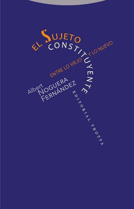 EL SUJETO CONSTITUYENTE | 9788498796940 | NOGUERA FERNÁNDEZ, ALBERT