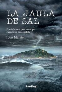 LA JAULA DE SAL | 9788494629761 | MARTIN, IBON
