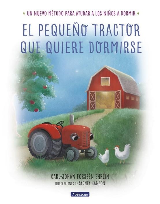 EL PEQUEÑO TRACTOR QUE QUIERE DORMIRSE | 9788448849351 | CARL-JOHAN FORSSÉN EHRLIN