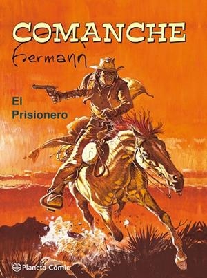 COMANCHE. EL PRISIONERO | 9788491463566 | HUPPEN, HERMANN