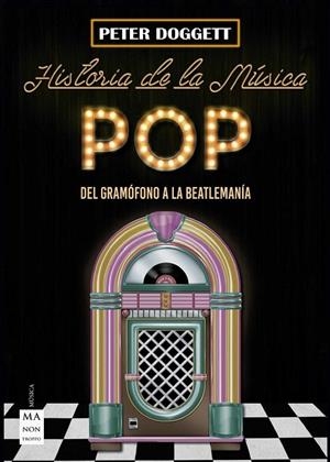 HISTORIA DE LA MUSICA POP | 9788494696183 | DOGGETT,PETER