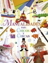 MANUALIDADES PARA CHICOS Y CHICAS | 9788499138831 | AAVV
