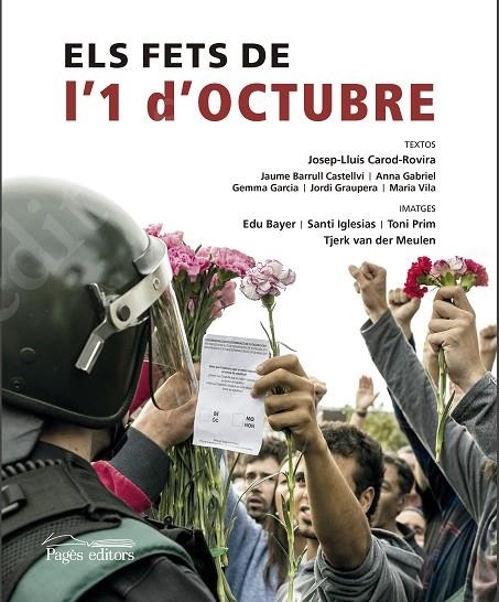 ELS FETS DE L'1 D'OCTUBRE 2017 | 9788499759265 | CAROD-ROVIRA, JOSEP-LLUÍS / BARRULL CASTELLVÍ, JAUME / GABRIEL SABATÉ, ANNA / GARCIA FÀBREGA, GEMMA 