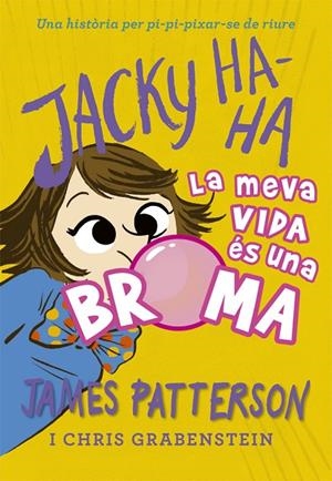 JACKY HA-HA 2 LA MEVA VIDA ES UNA BROMA | 9788424662387 | PATTERSON, JAMES