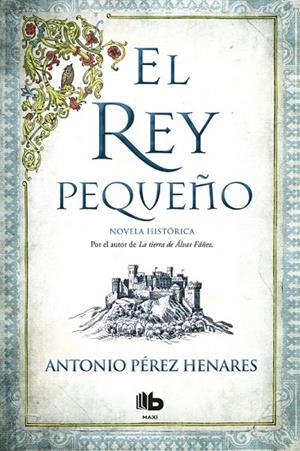 EL REY PEQUEÑO | 9788490704356 | ANTONIO PÉREZ HENARES