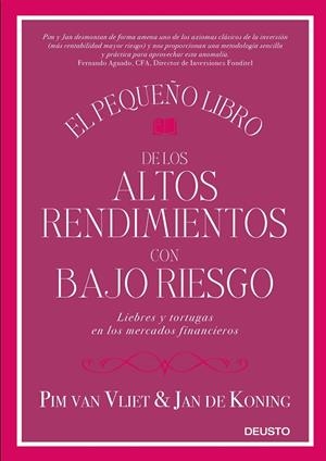 EL PEQUEÑO LIBRO DE LOS ALTOS RENDIMIENTOS CON BAJO RIESGO | 9788423428939 | VAN VLIET, PIM / KONING, JAN DE