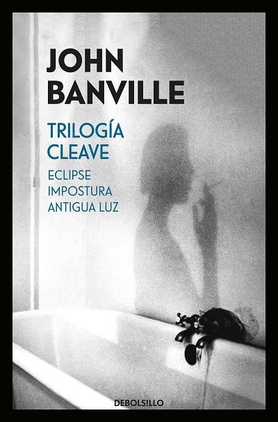 TRILOGÍA CLEAVE (ECLIPSE | IMPOSTURA | ANTIGUA LUZ) | 9788466343077 | JOHN BANVILLE