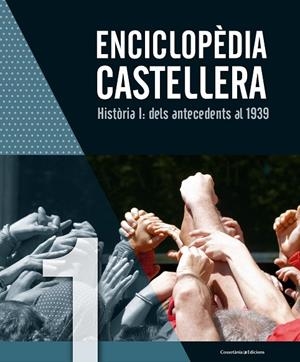 ENCICLOPÈDIA CASTELLERA. HISTÒRIA I: DELS ANTECEDENTS AL 1939 | 9788490346976