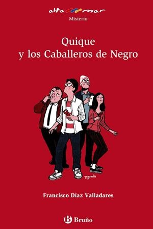 QUIQUE Y LOS CABALLEROS DE NEGRO | 9788469623022 | DÍAZ VALLADARES, FRANCISCO