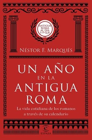 UN AÑO EN LA ANTIGUA ROMA | 9788467051513 | MARQUÉS GONZÁLEZ, NÉSTOR F.