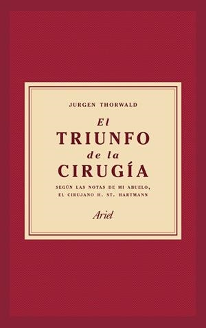 EL TRIUNFO DE LA CIRUGÍA | 9788434427358 | THORWALD, JÜRGEN