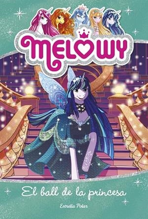 MELOWY 8. EL BALL DE LA PRINCESA | 9788491374640 | STAR, DANIELLE