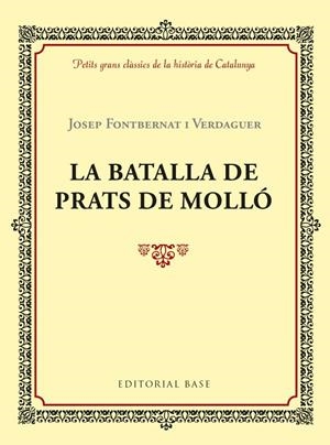 LA BATALLA DE PRATS DE MOLLÓ | 9788417183028 | FONTBERNAT I VERDAGUER, JOSEP