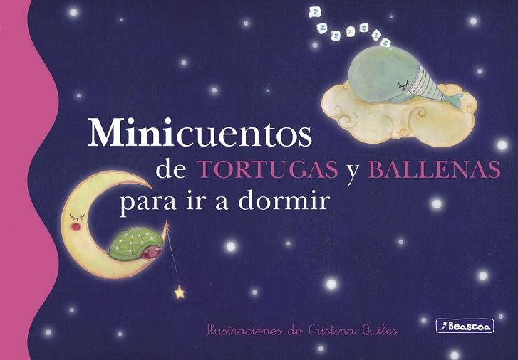 MINICUENTOS DE TORTUGAS Y BALLENAS PARA IR A DORMIR | 9788448833671 | QUILES MARTINEZ, CRISTINA