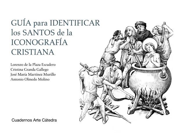 GUÍA PARA IDENTIFICAR LOS SANTOS DE LA ICONOGRAFÍA CRISTIANA | 9788437638041 | PLAZA ESCUDERO, LORENZO DE LA / GRANDA GALLEGO, CRISTINA / MARTÍNEZ MURILLO, JOSÉ MARÍA / OLMEDO MOL