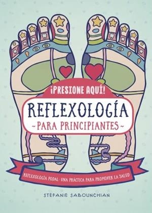 REFLEXOLOGIA | 9788470823169 | SABOUNCHIAN, STEFANIE