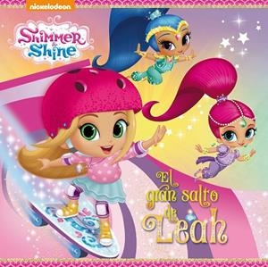 EL GRAN SALTO DE LEAH (SHIMMER & SHINE. PRIMERAS LECTURAS) | 9788448849481 | NICKELODEON