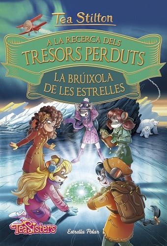 A LA RECERCA DELS TRESORS PERDUTS. LA BRÚIXOLA DE LES ESTRELLES | 9788491375074 | STILTON, TEA