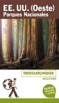 ESTADOS UNIDOS. (OESTE). PARQUES NACIONALES TROTAMUNDOS | 9788415501916 | GLOAGUEN, PHILIPPE