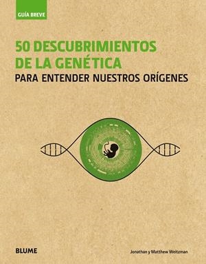 GUÍA BREVE. 50 DESCUBRIMIENTOS DE LA GENÉTICA | 9788417254100 | WEITZMAN, JONATHAN / WEITZMAN, MATTHEW